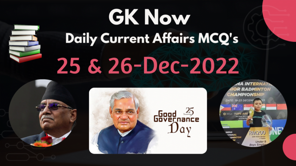 Daily Current Affairs MCQ :  25-26 December 2022